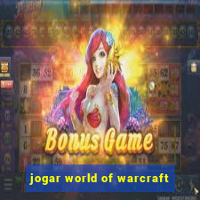 jogar world of warcraft